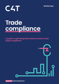 A Guide to Optimising International Customs and Trade Compliance